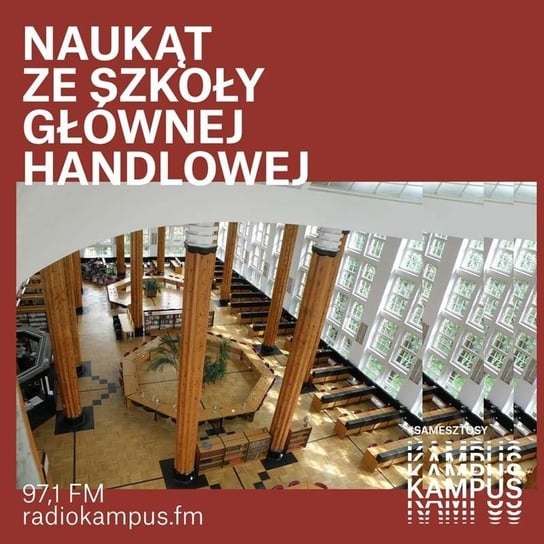 Naukąt SGH: wyzwania polskiej ochrony zdrowia w nowym składzie - Kampus Nauka - podcast - audiobook Radio Kampus