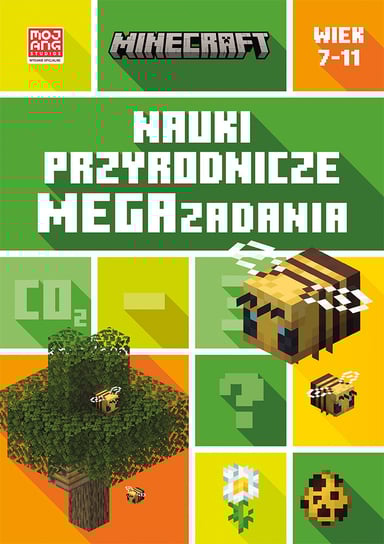 Nauki przyrodnicze. Megazadania. Minecraft. 7-11 Tom Bolton, Mojang