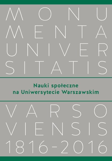 Nauki społeczne na Uniwersytecie Warszawskim Opracowanie zbiorowe