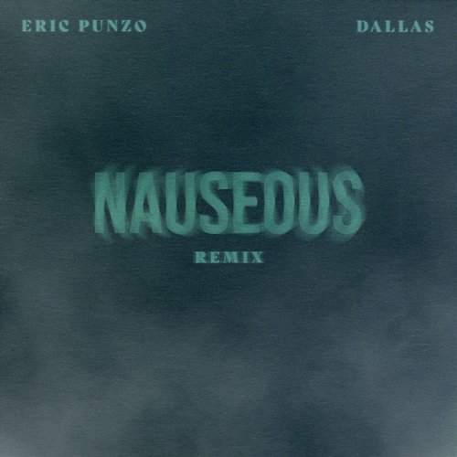 Nauseous Eric Punzo, Dallas