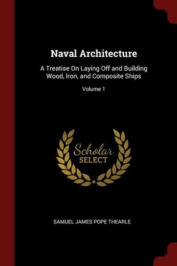 Naval Architecture Thearle Samuel James Pope