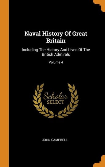 Naval History Of Great Britain Campbell John