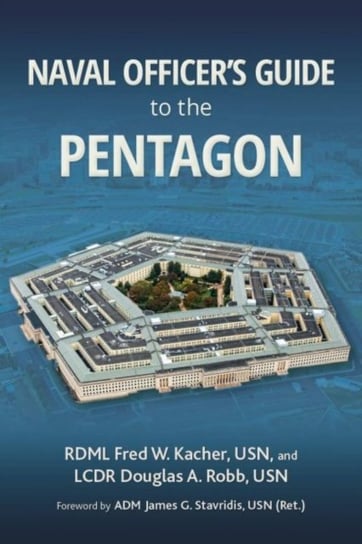 Naval Officers Guide to the Pentagon Frederick W. Kacher, Douglas Robb