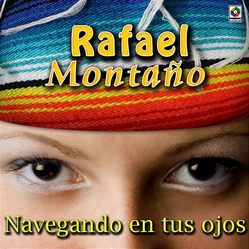 Navegando En Tus Ojos Rafael Montaño