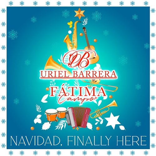 Navidad, Finally Here Uriel Barrera, Fátima Campo