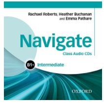 Navigate: Intermediate B1+: Class Audio CDs Oxford University Elt