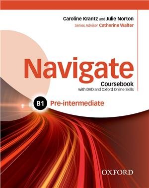 Navigate. Pre-Intermediate B1. Coursebook + DVD + e-Book + Online Skills Pack Krantz Caroline, Norton Julie
