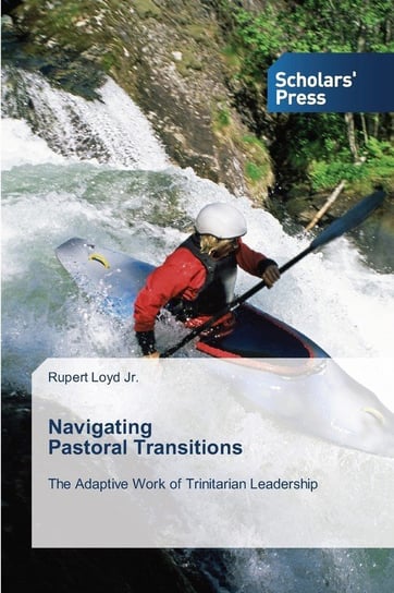 Navigating  Pastoral Transitions Loyd Jr. Rupert