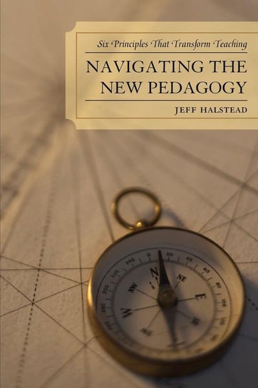 Navigating the New Pedagogy Halstead Jeff