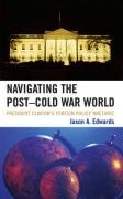 Navigating the Post-Cold War World Edwards Jason A.