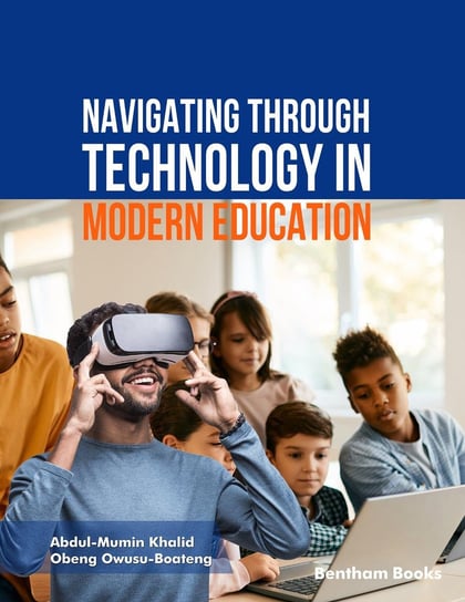 Navigating through Technology in Modern Education Obeng Owusu-Boateng, Khalid Abdul-Mumin