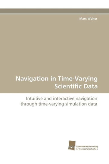 Navigation in Time-Varying Scientific Data Wolter Marc