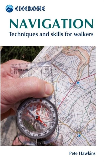 Navigation. Techniques and skills for walkers Pete Hawkins