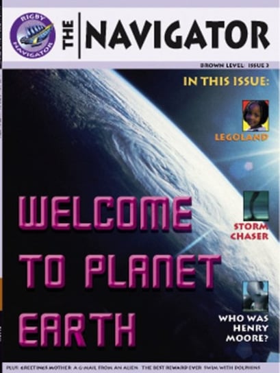 Navigator Non Fiction Yr 3P4: Welcome To Planet Earth Opracowanie zbiorowe