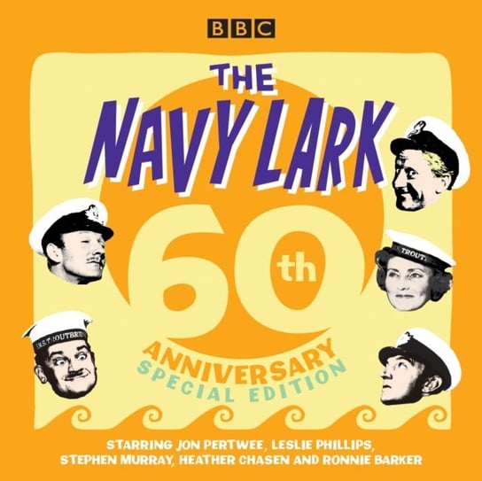 Navy Lark: 60th Anniversary Special Edition Wyman Lawrie