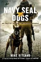 Navy Seal Dogs Ritland Mike, Brozek Gary, Feldman Thea