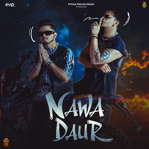 Nawa Daur Prince Narula, Paradox & Rony Ajnali