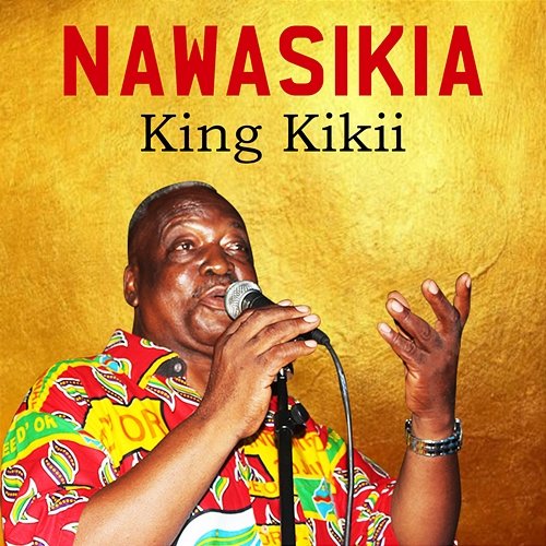 NAWASIKIA King Kikii