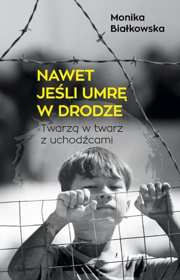 Nawet jeśli umrę w drodze - ebook epub Białkowska Monika