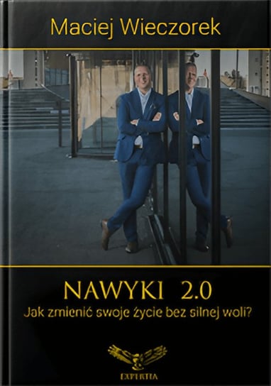 Nawyki 2.0 Maciej Wieczorek