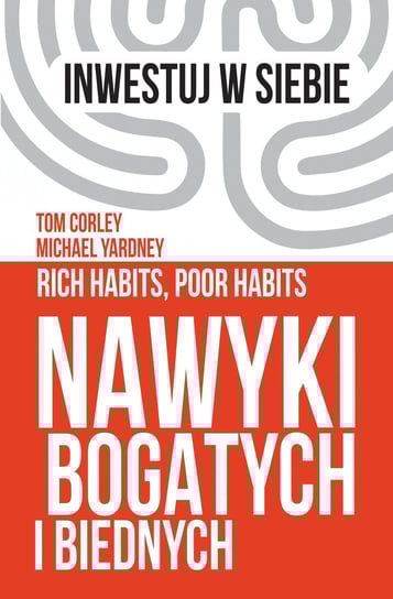 Nawyki bogatych i biednych Yardney Michael, Corley Tom