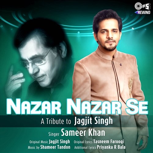 Nazar Nazar Se (Tips Rewind: A Tribute to Jagjit Singh) Sameer Khan