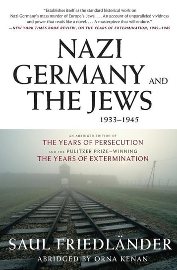 Nazi Germany and the Jews, 1933-1945 Friedlander Saul