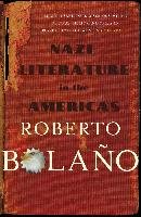 Nazi Literature in the Americas Bolano Roberto