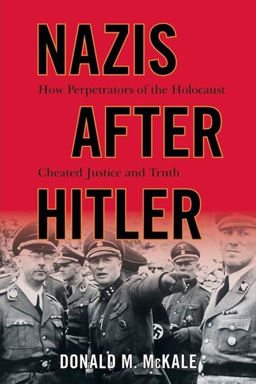 Nazis After Hitler Mckale Donald M.