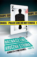 Naznaczeni. Tom 2. Mroczna strona Barnes Jennifer Lynn