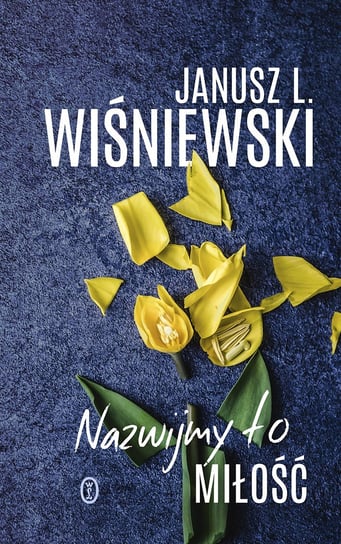 Nazwijmy to miłość Wiśniewski Janusz L.