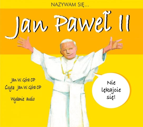 Nazywam się Jan Paweł II Jan Góra