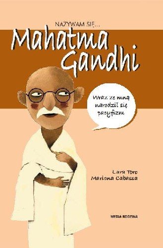 Nazywam się Mahatma Gandhi Toro Lara