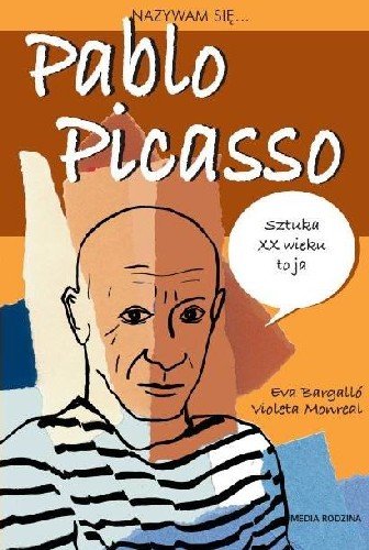 Nazywam się Pablo Picasso Bargallo Eva