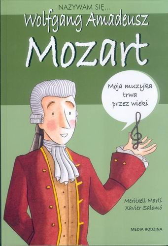 Nazywam się Wolfgang Amadeusz Mozart Meritxell Marti