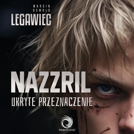 Nazzril. Ukryte przeznaczenie - audiobook Marcin Oswald Legawiec