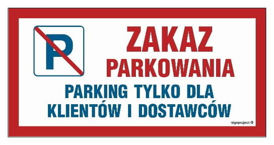 ND060 Zakaz parkowania Parking tylko dla klientów i dostawców (30 X 15 CM, FN - FOLIA SAMOPRZYLEPNA) LIBRES POLSKA SP LIBRES