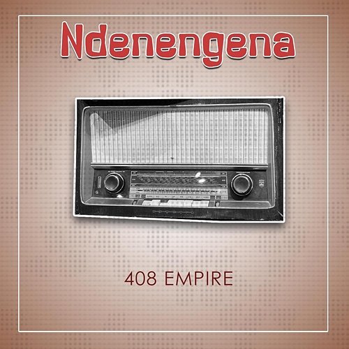 Ndeneng'ena 408 Empire