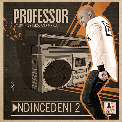 Ndincedeni 2 Professor feat. Dalom Kids, MSK, Mr Luu