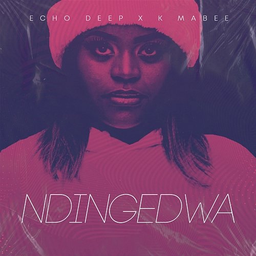 Ndingedwa Echo Deep feat. K Mabee