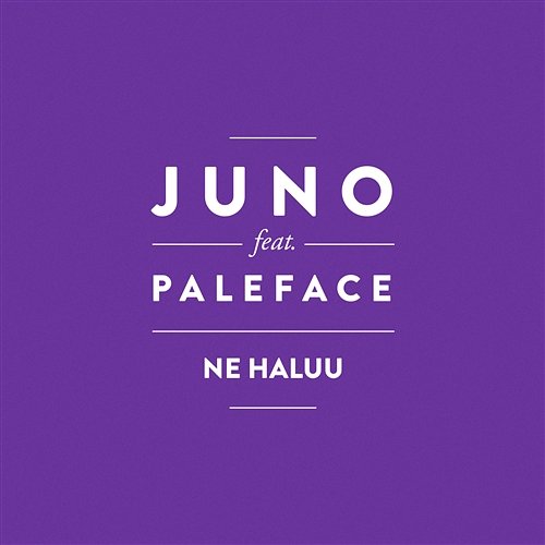 Ne haluu Juno feat. Paleface