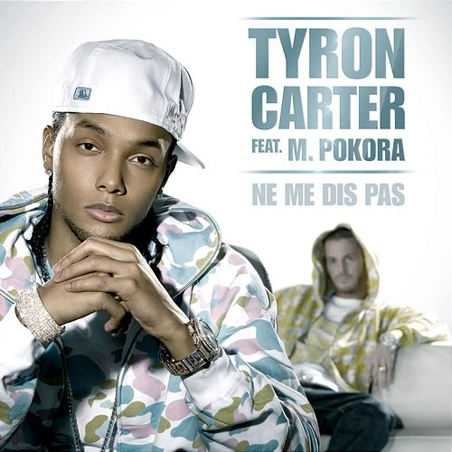 Ne Me Dis Pas Tyron Carter