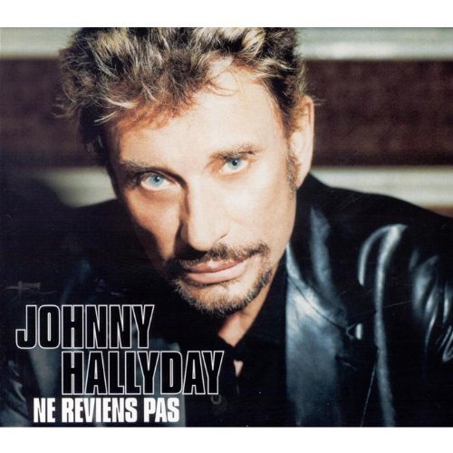 Ne Reviens Pas Hallyday Johnny