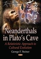 Neanderthals in Platos Cave Steiner George F.