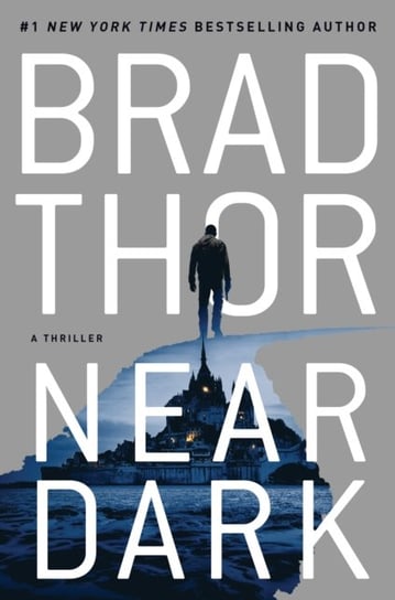 Near Dark: A Thriller Brad Thor