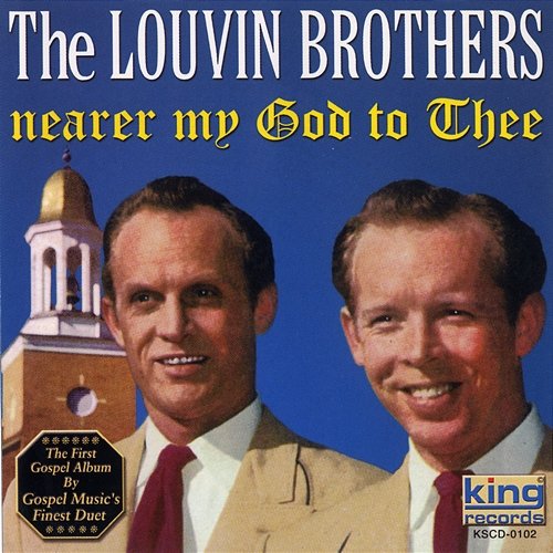 Nearer My God To Thee The Louvin Brothers