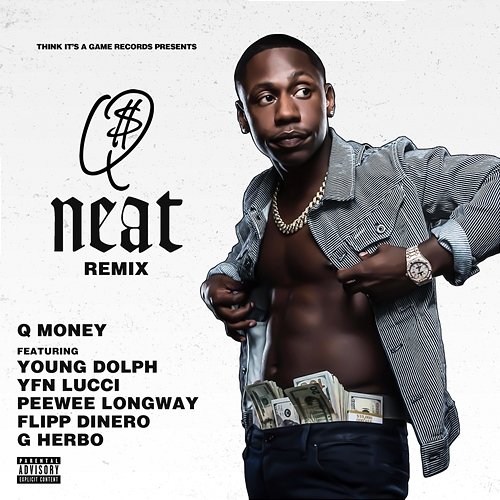 Neat Q Money feat. Young Dolph, YFN Lucci, Peewee Longway, Flipp Dinero, G Herbo