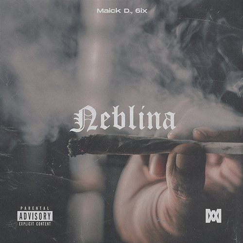 Neblina Maick D., 6ix
