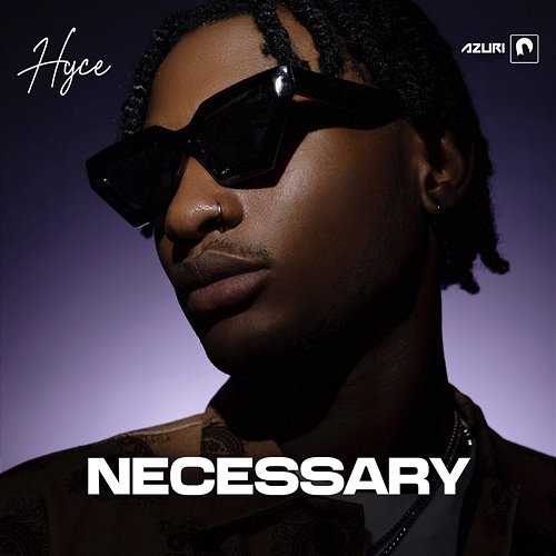 Necessary Hyce