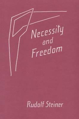 Necessity and Freedom Steiner Rudolf